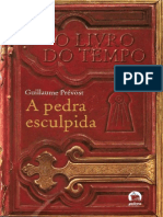 Guillaume Prévost - O Livro do Tempo - Vol.1 -  A Pedra Esculpida+