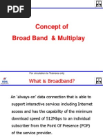 Broadband Multiplay