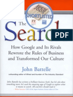 The Search - How Google and Its Rivals Rewrote The Rules of Business and Transformed Our Culture. 2005 - J.Battelle