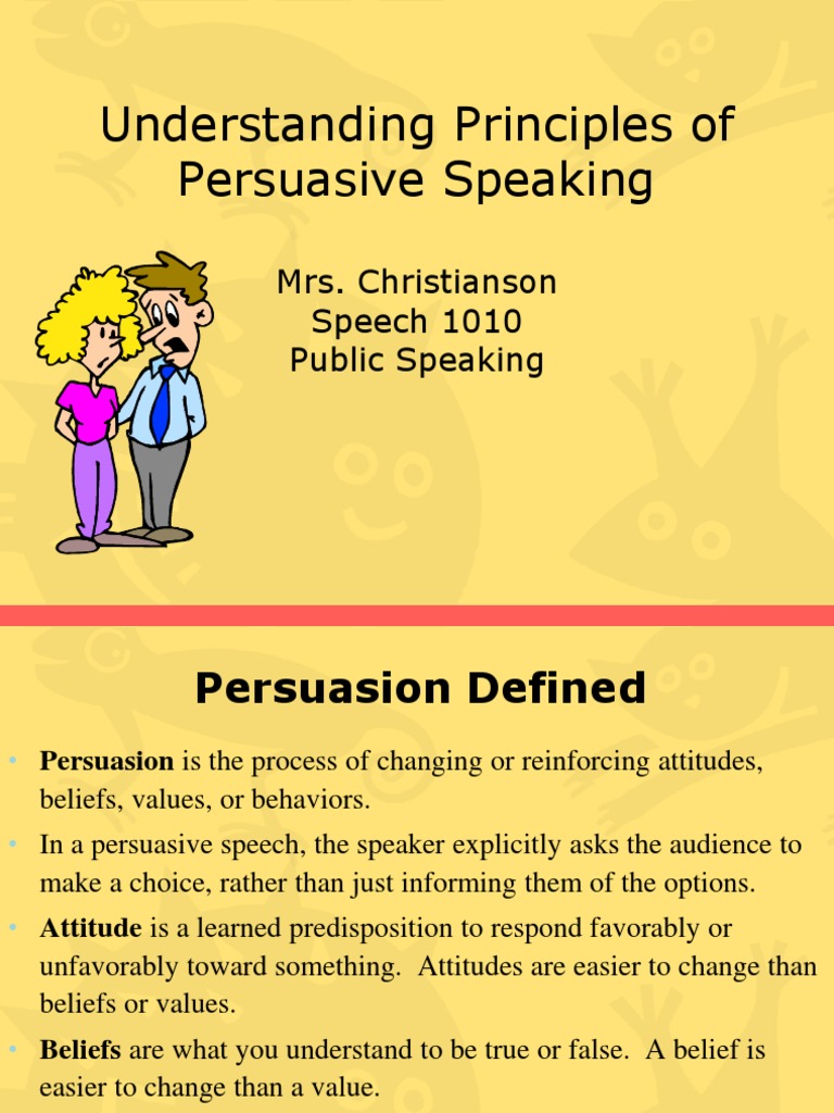 Principles of Persuasive Speaking | PDF | Persuasion | Psychological ...