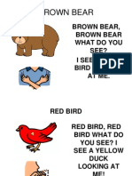 Brown Bear: Brown Bear, Brown Bear What Do You See? Iseeared Bird Looking at Me