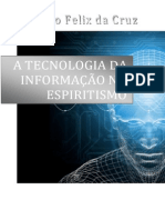 A Tecnologia Da Informação No Espiritismo Rodrigo Felix Da Cruz