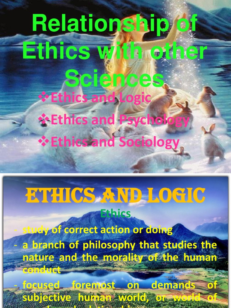 Relationship of Ethics With Other Sciences: Ethics and Logic Ethics and ...
