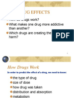 Drug Effects: How Do Drugs Work? What Makes One Drug More Addictive Than Another? Which Drugs Are Creating The Most Harm?