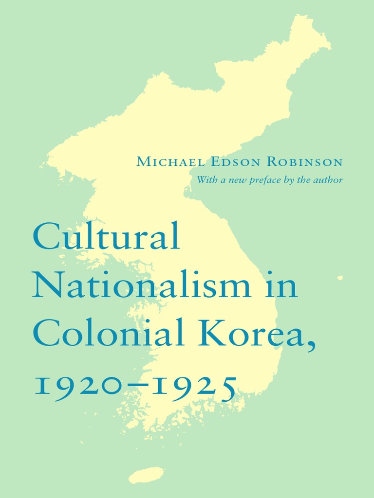 Cultural Nationalism in Colonial Korea, 19201925 PDF Nationalism