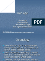 Iron Age: Chronology Iron Working Life in The Iron Age Iron Age European Sites