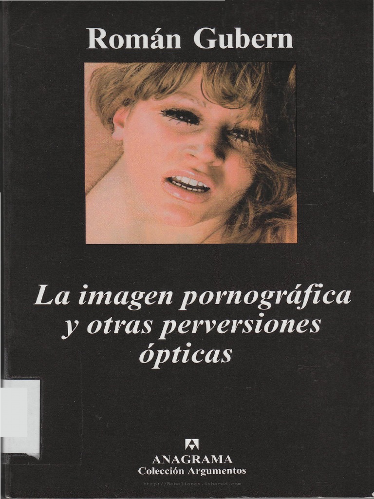 GUBERN, La Imagen Pornografica y Otras Perversiones PDF Película pornográfica Erotismo imagen