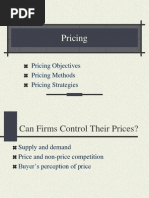 Pricing: Pricing Objectives Pricing Methods Pricing Strategies