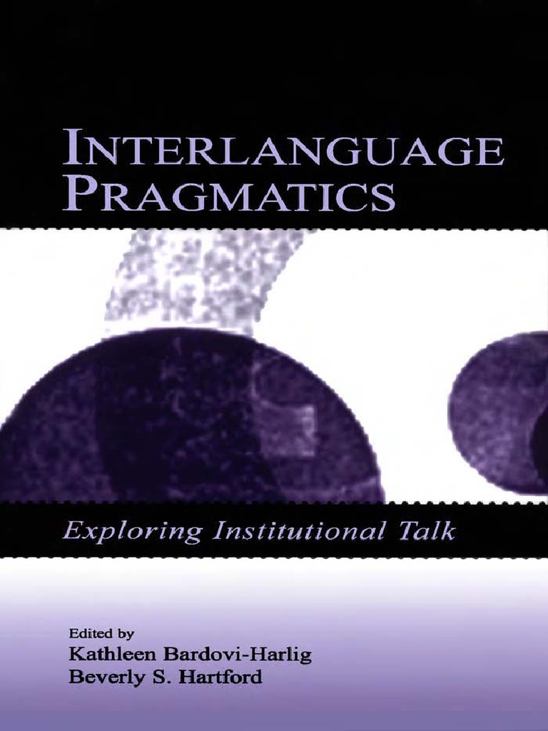 Interlanguage Pragmatics Bardovi-Harlig&Hartford LB | PDF | Second