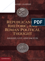 Republicanism, Rhetoric, and Roman Political Thought Sallust, Livy, and Tacitus by Daniel J. Kapust