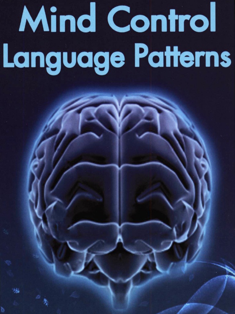 Mind Control Language Patterns Explained | PDF | Perception | Mind