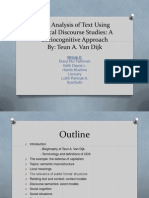 The Analysis of Text Using Critical Discourse Studies: A Sociocognitive Approach By: Teun A. Van Dijk