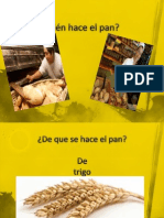 Quién Hace El Pan