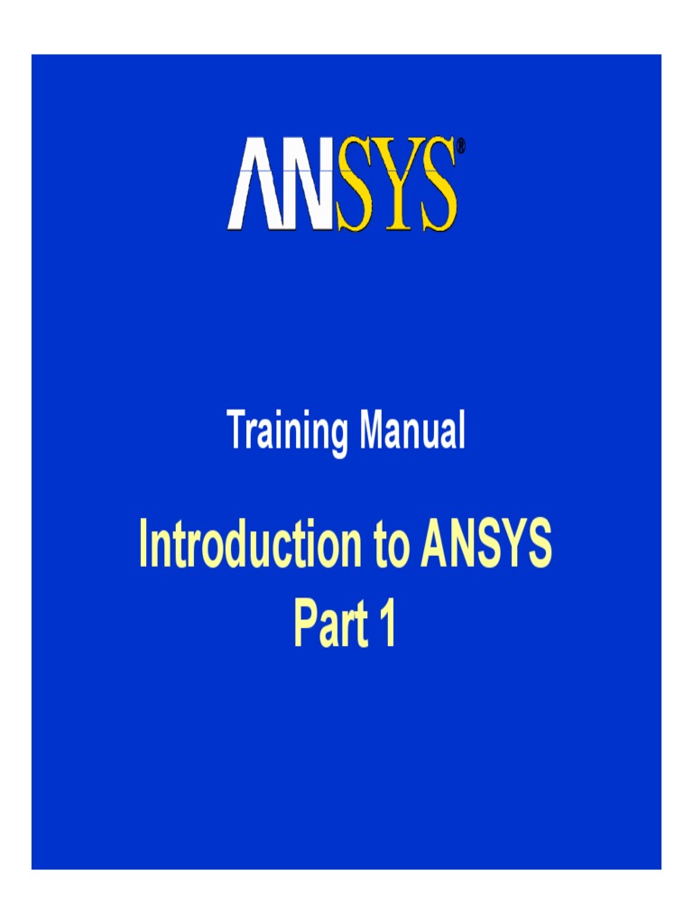 Training Manual: I D I Ansys Introduction To ANSYS | PDF