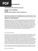 Speech of John Hossack, Convicted of a Violation of the Fugitive Slave LawBefore Judge Drummond, Of The United States District Court, Chicago, Ill. by Hossack, John