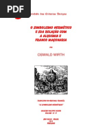 O Simbolismo Hermetico E Sua Relacao Com a Alquimia e Franco Maconaria Por OSWALD WIRTH (1)