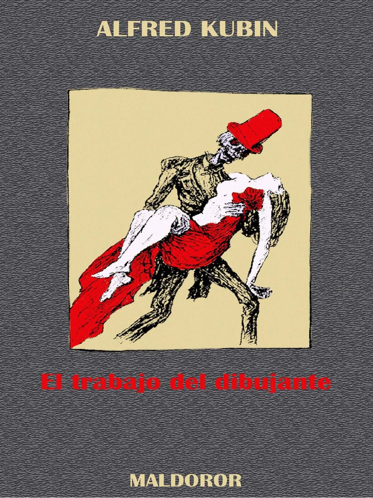 Kubin, Alfred El_trabajo Del Dibujante. Dibujo Sueño