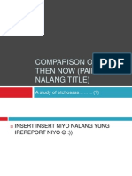 Comparison of Music Then Now (Paiba Nalang Title) : A Study of Etchossss (?)