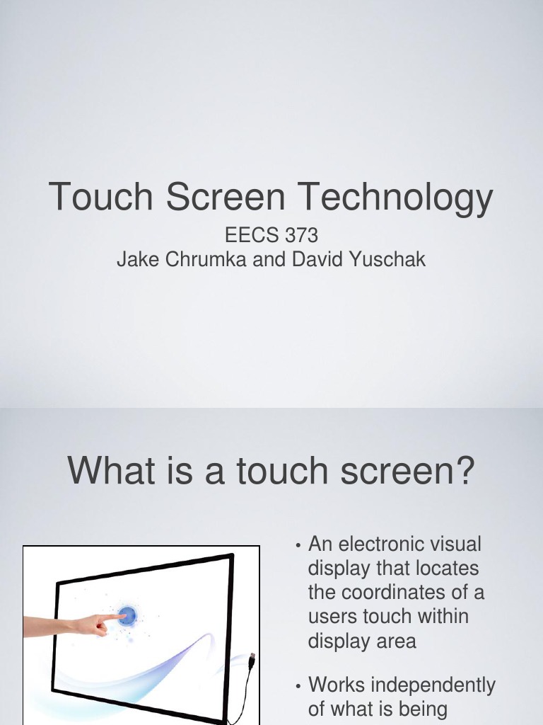 Touch Screen Technology: EECS 373 Jake Chrumka and David Yuschak | PDF ...