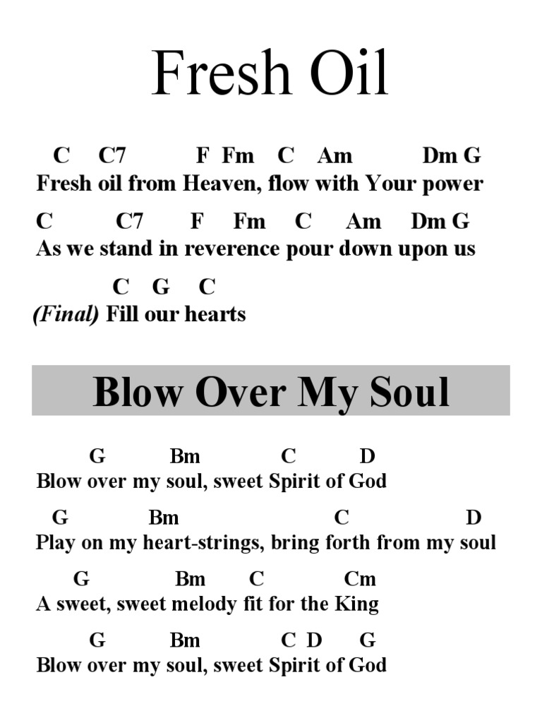 C Fresh Oil Blow Over My Soul Please sign in to see the lyrics preview for this song. c fresh oil blow over my soul