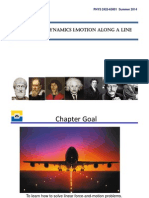Chapter 6: Dynamics I:Motion Along A Line: PHYS 2425-65001 Summer 2014