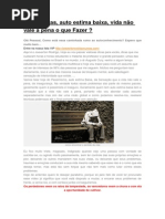 Pessimismo, Auto Estima Baixa e vida sem sentido o que fazer ?