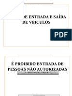 Local de Entrada E Saída de Veiculos: Cuidado