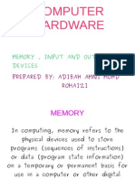 Computer Hardware: Memory, Input and Output Devices