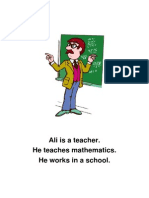 Ali Is A Teacher. He Teaches Mathematics. He Works in A School