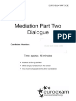 Mediation Part Two Dialogue: Time: Approx. 15 Minutes