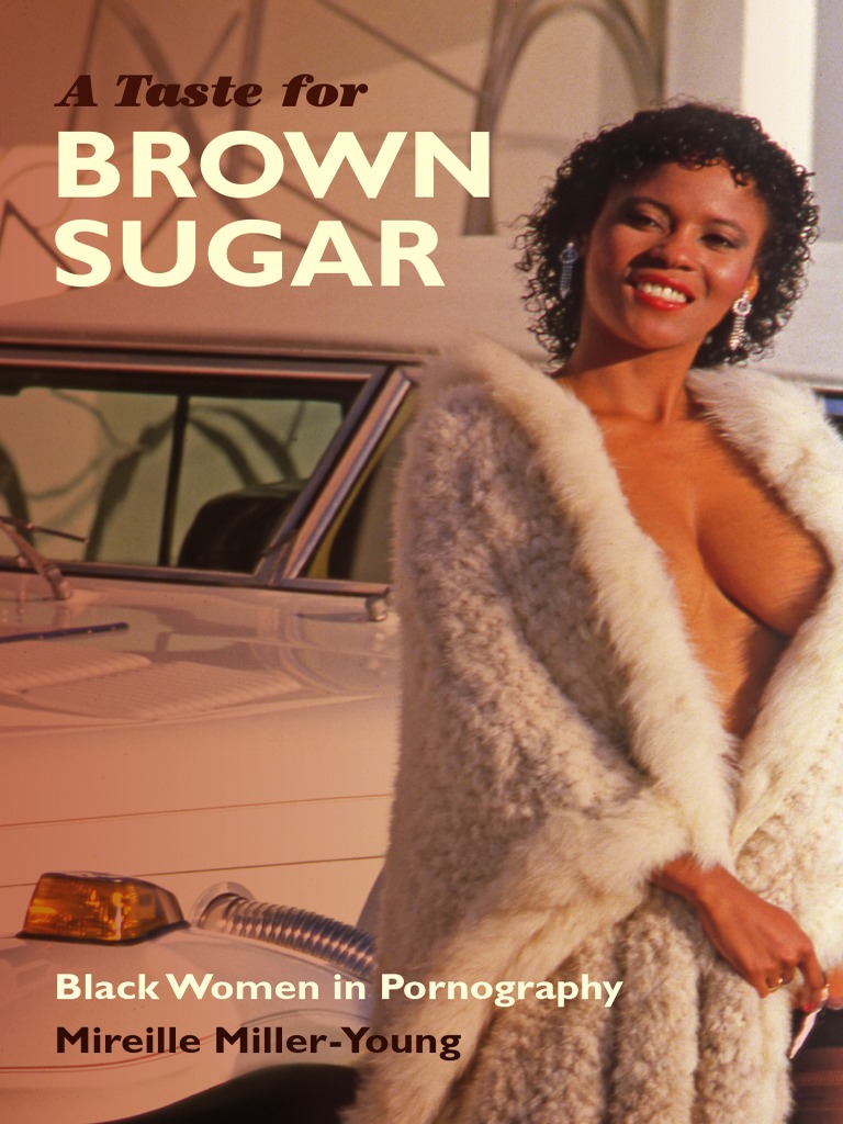 Porn Lea Thompson Pussy - A Taste For Brown Sugar by Mireille Miller-Young | PDF | Deviance  (Sociology) | Black Feminism