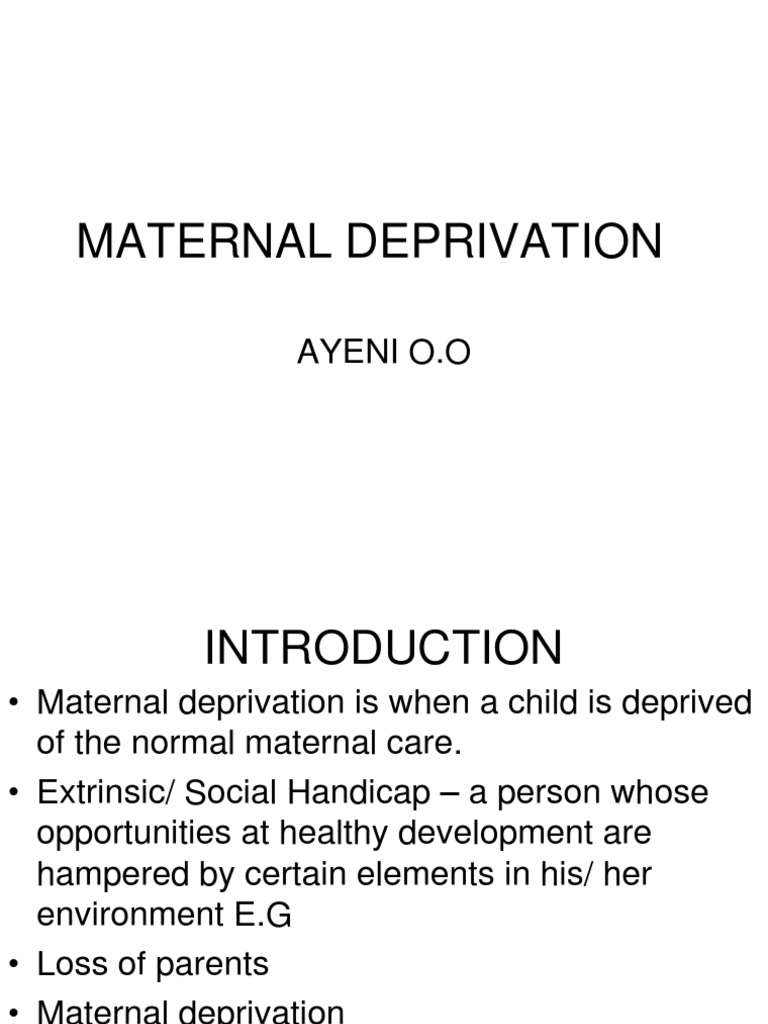 18 Maternal Deprivation Seminar Attachment Theory Psychological