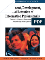Elisabeth Pankl, Danielle Theiss-White Recruitment, Development, and Retention of Information Professionals Trends in Human Resources and Knowledge Management 2010
