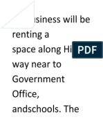He Business Will Be Renting A Space Along Hi-Way Near To Government Office, Andschools. The