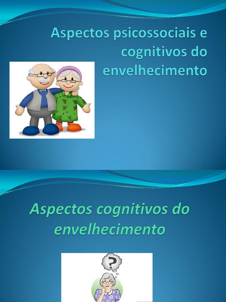 Aspectos Psicossociais e Cognitivos Do Envelhecimento | PDF ...
