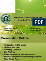 Starbucks' Global Quest in 2006: Is The Best Yet To Come?: Danny Nugroho RP - 13967/PS/MM/06 Retnowulan - 19421/PS/MM/06