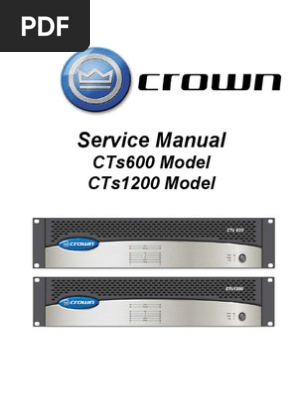 Crown CTs600/1200 Service Manual | PDF | Amplifier | Electrical