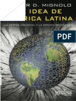 MIGNIOLO, Walter. La Idea de América Latina La Herida Colonial y La Opción Decolonial