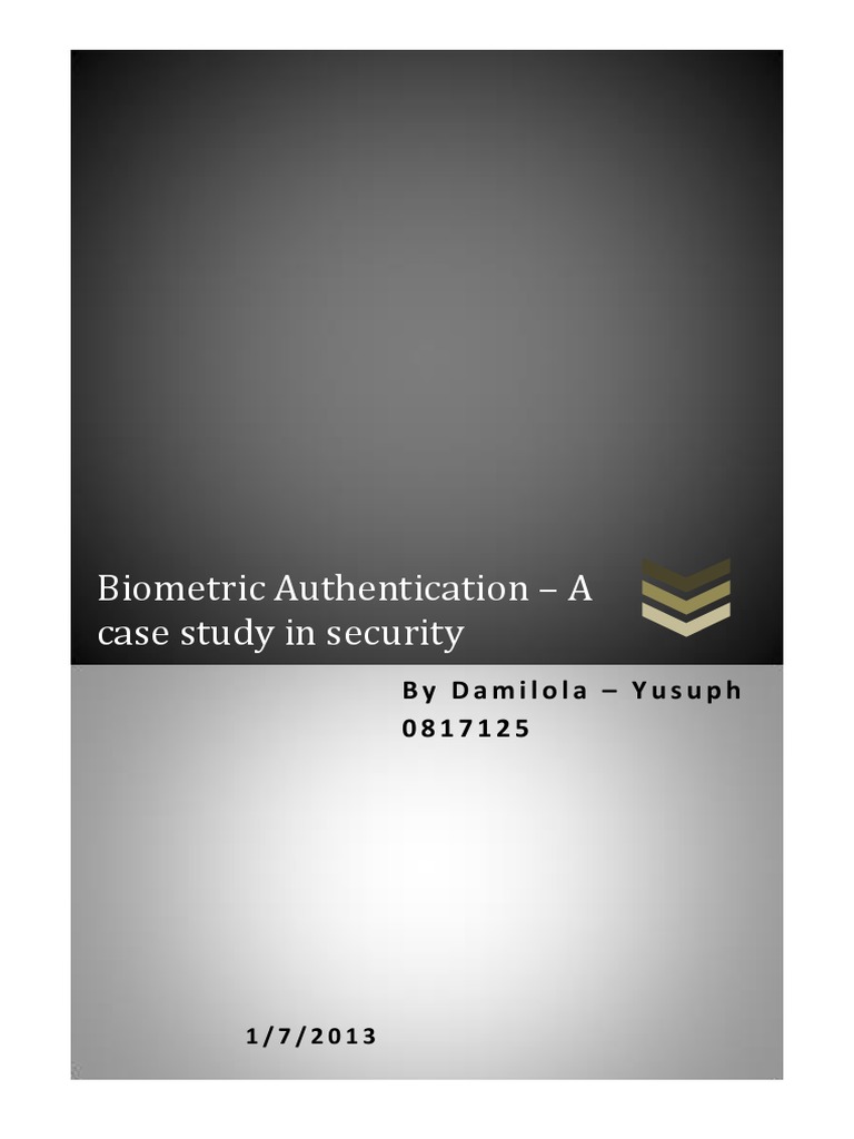 Biometric Authentication A Case Study in Security PDF Biometrics