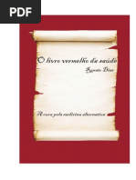 Oliv Ro Vermelho Da Sade