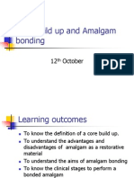 Core Build Up and Amalgam Bonding: 12 October