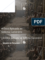 A Ética Aplicada Ao Sistema Carcerário1