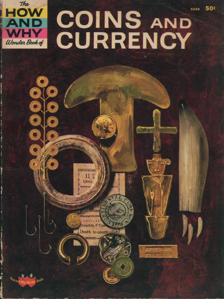 How and Why Wonder Book of Coins and Currency | PDF | Banknote | Money