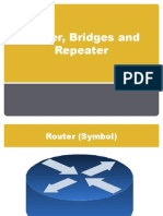 Router, Bridges and Repeater