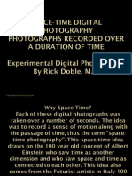 Space-Time Digital Photography: Photographs Recorded Over A Duration of Time by Doble Rick