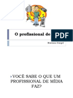 O Profissional de Mídia