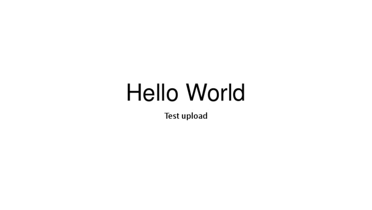 Hello World Test Upload Guide | PDF