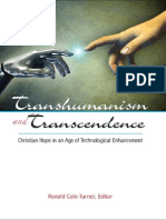 Edited by Ronald Cole-Turner Transhumanism and Transcendence Christian Hope in An Age of Technological Enhancement 2011