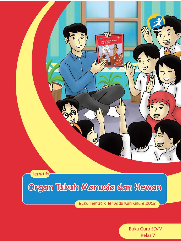 Buku Guru Kelas 05 SD Tema 6 Organ Tubuh Manusia Dan Hewan