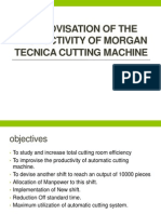 Improvisation of The Productivity of Morgan Tecnica Cutting Machine